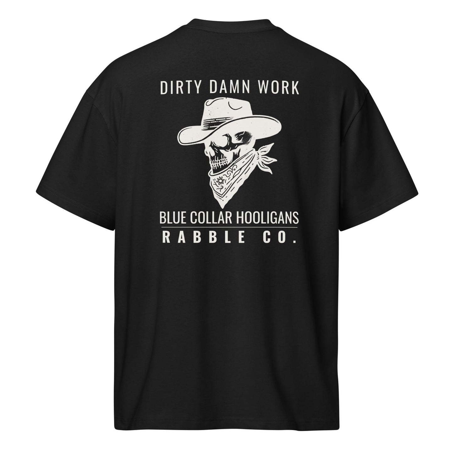 Dirty Damn Work Regular tee - RABBLE CO.