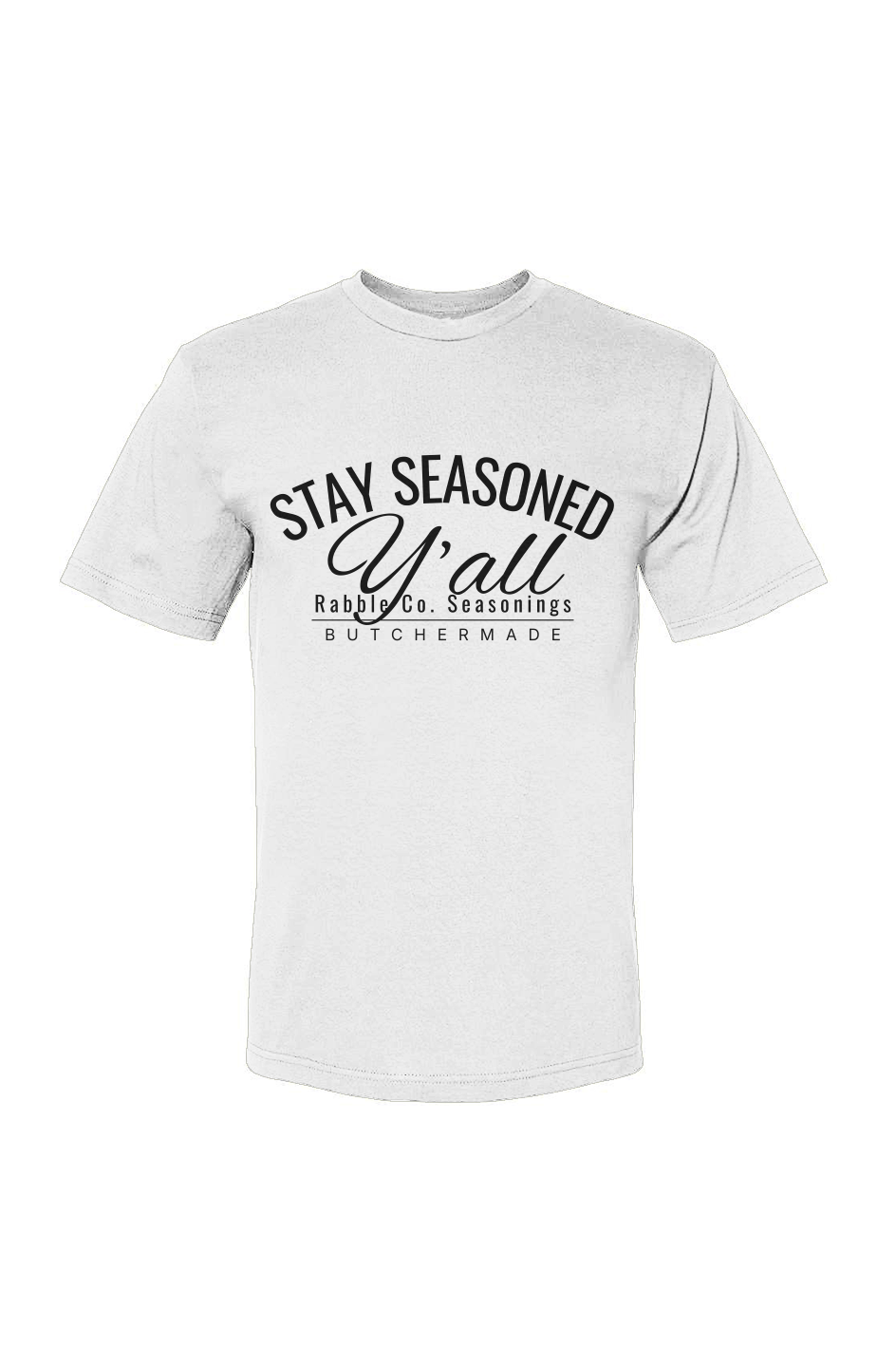 Stay Seasoned Y'all - T-Shirt - RABBLE CO.